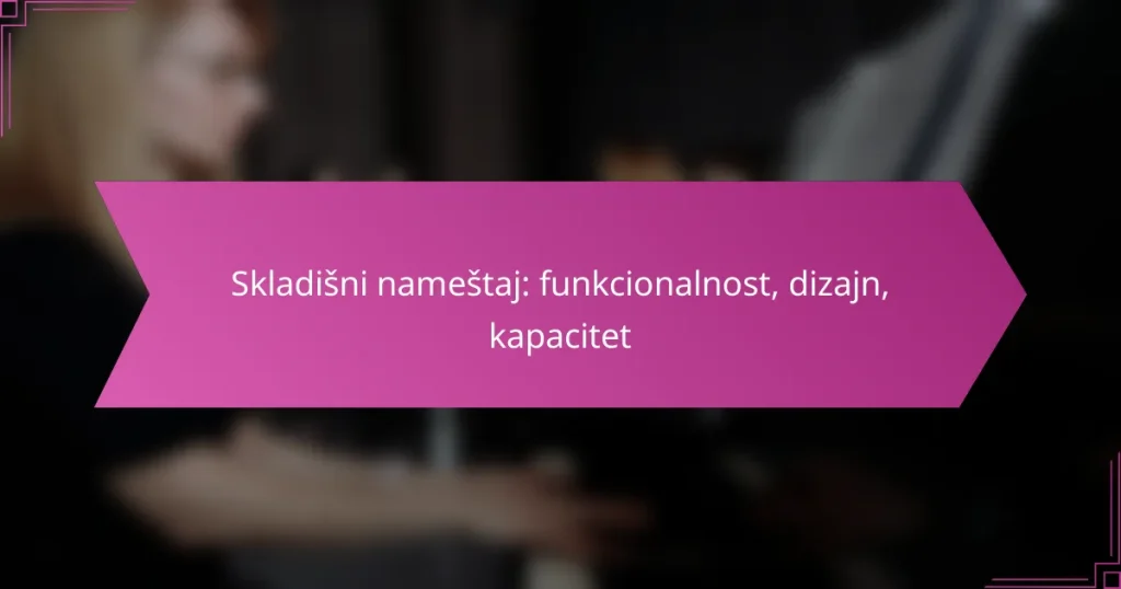 Skladišni nameštaj: funkcionalnost, dizajn, kapacitet