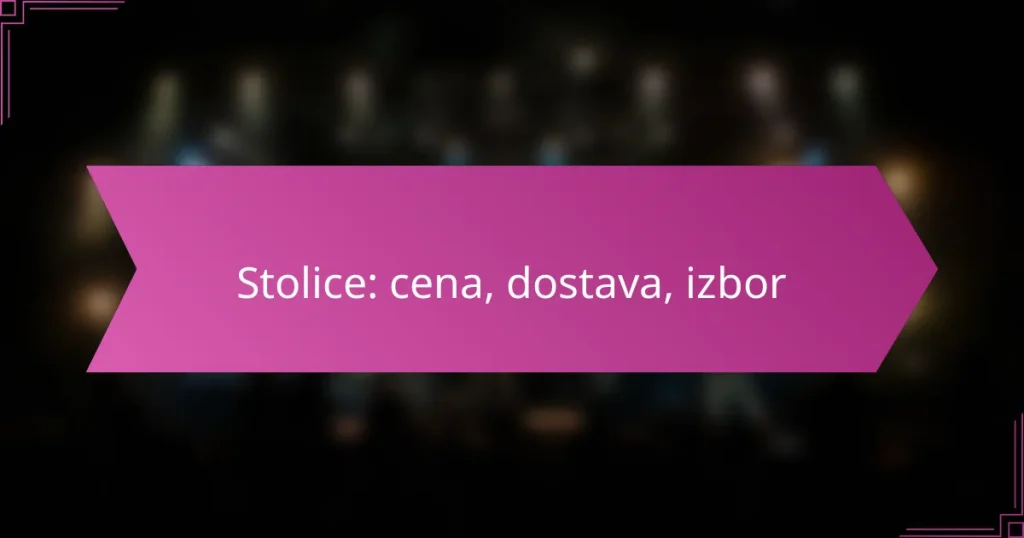 Stolice: cena, dostava, izbor