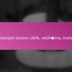 Trpezarijski stolovi: oblik, veličina, materijal