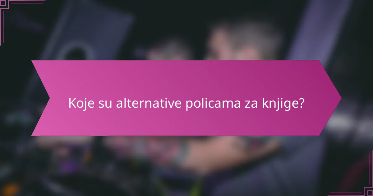 Koje su alternative policama za knjige?