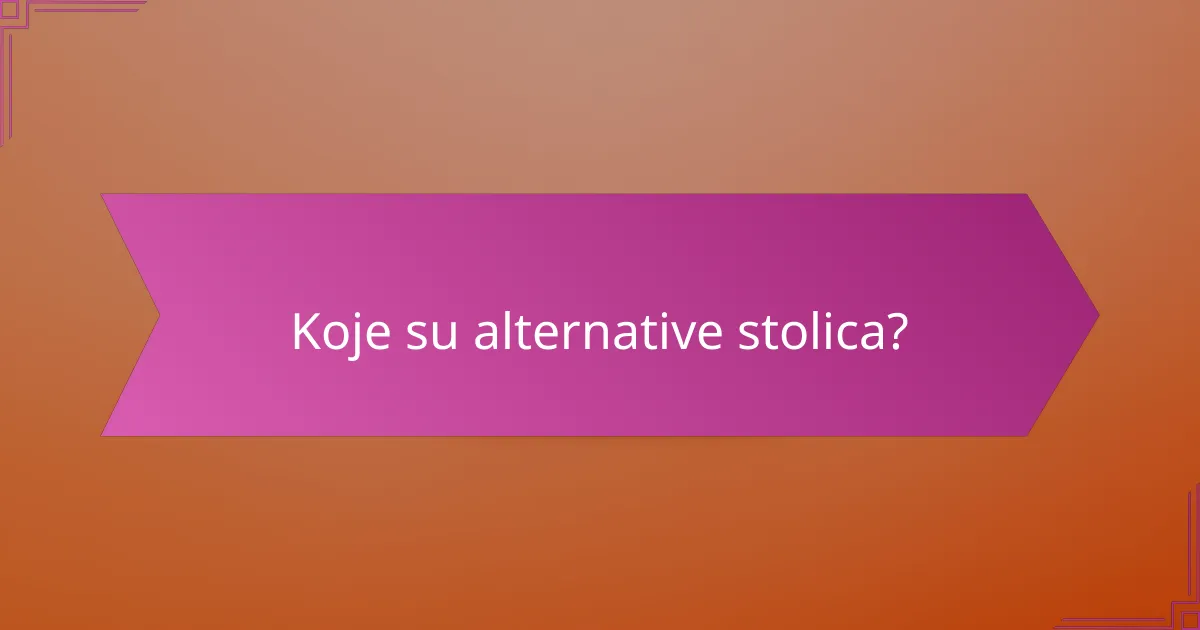 Koje su alternative stolica?