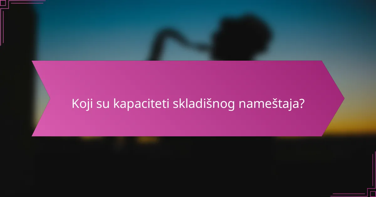 Koji su kapaciteti skladišnog nameštaja?